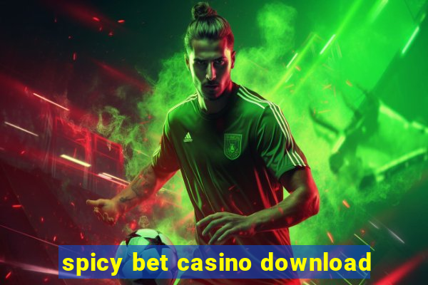 spicy bet casino download